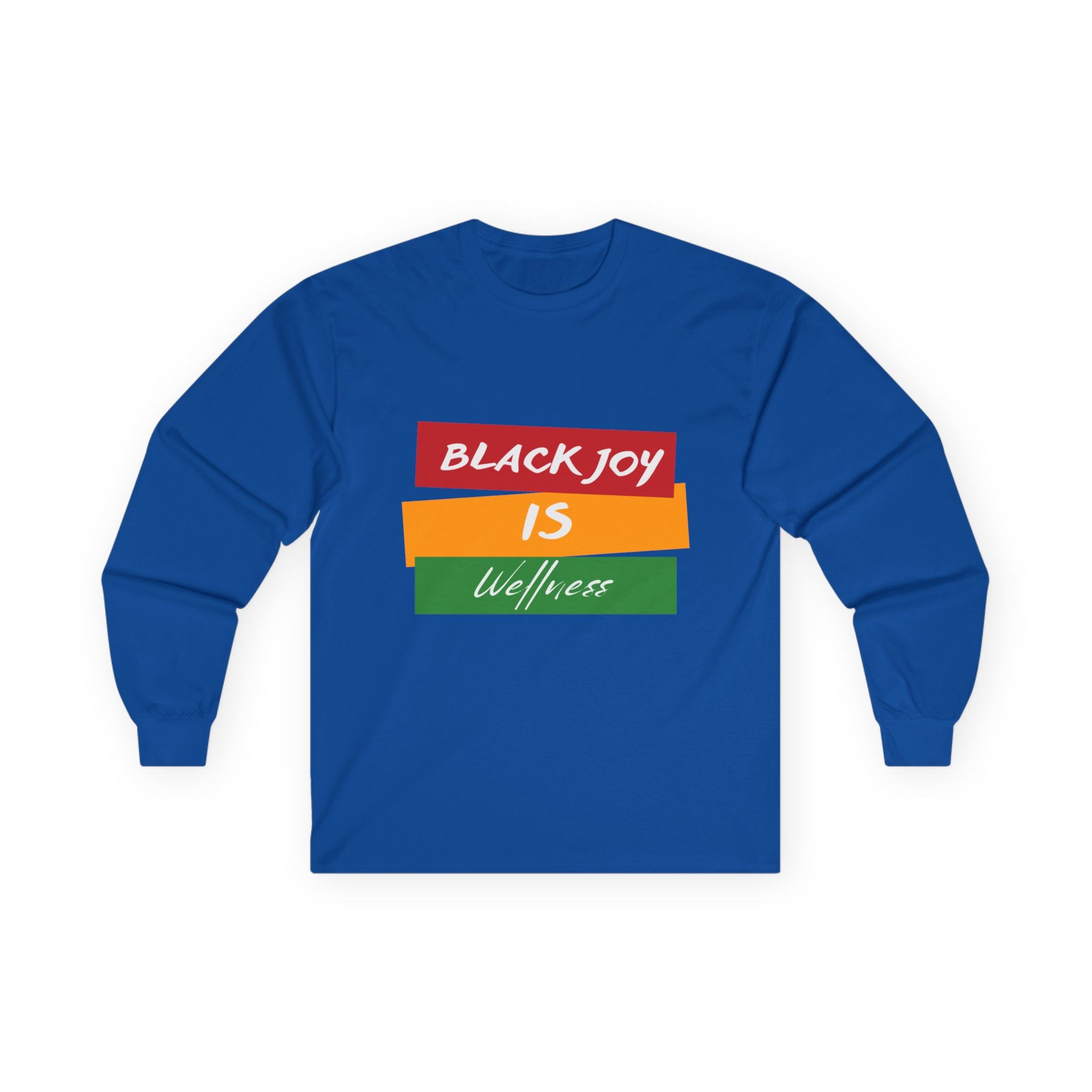 Black Joy is Wellness Long Sleeve
