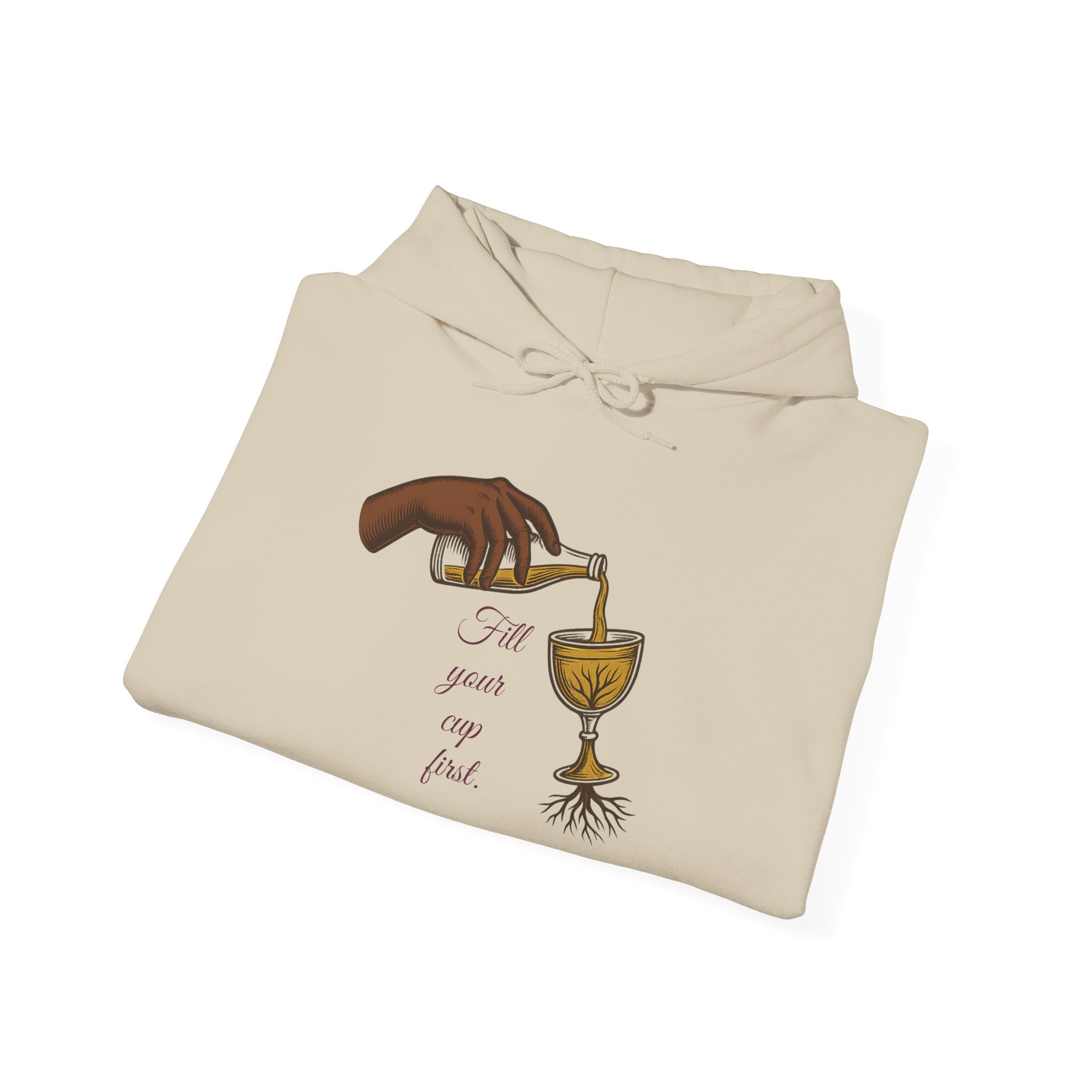 Fill Your Cup First (Hoodie)