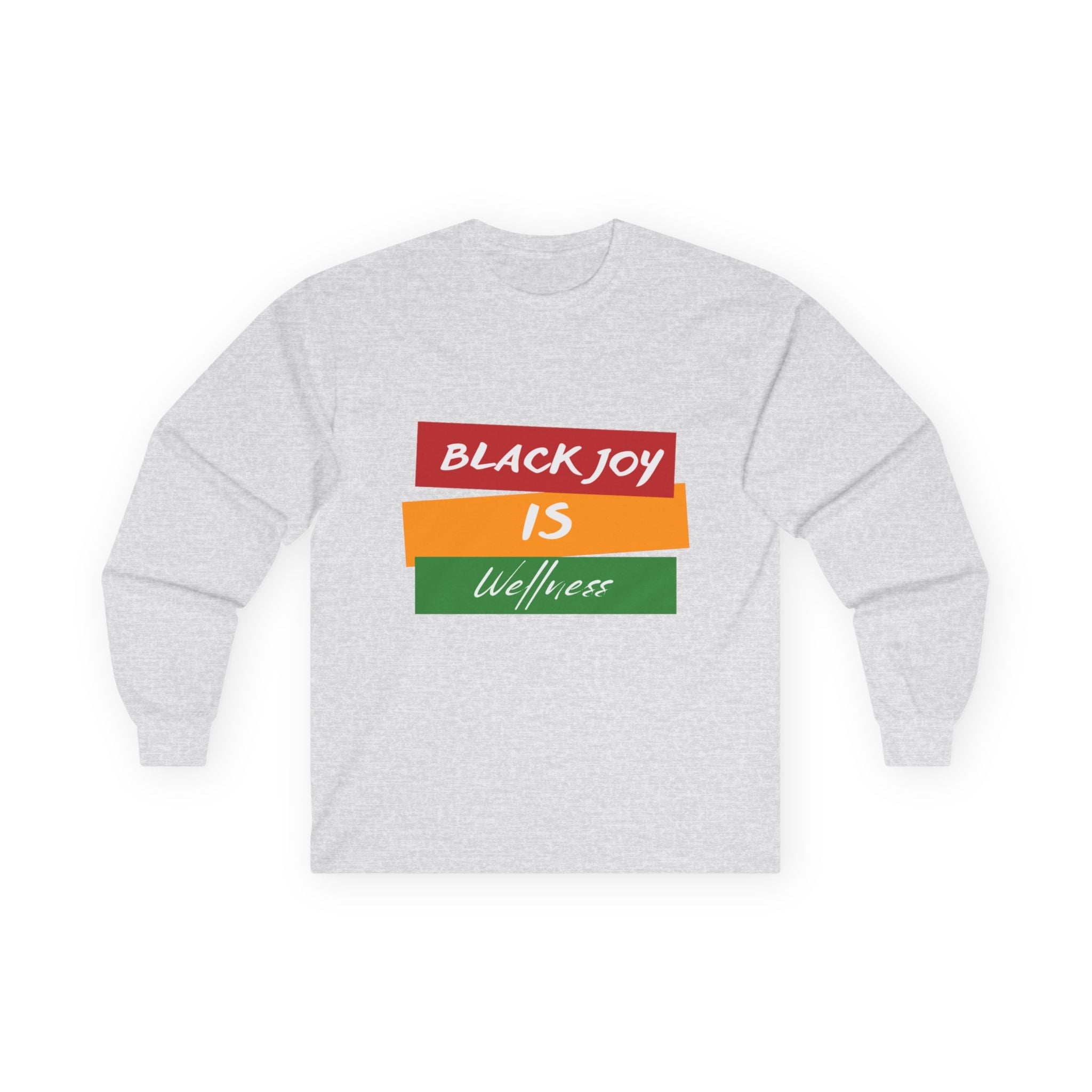Black Joy is Wellness Long Sleeve