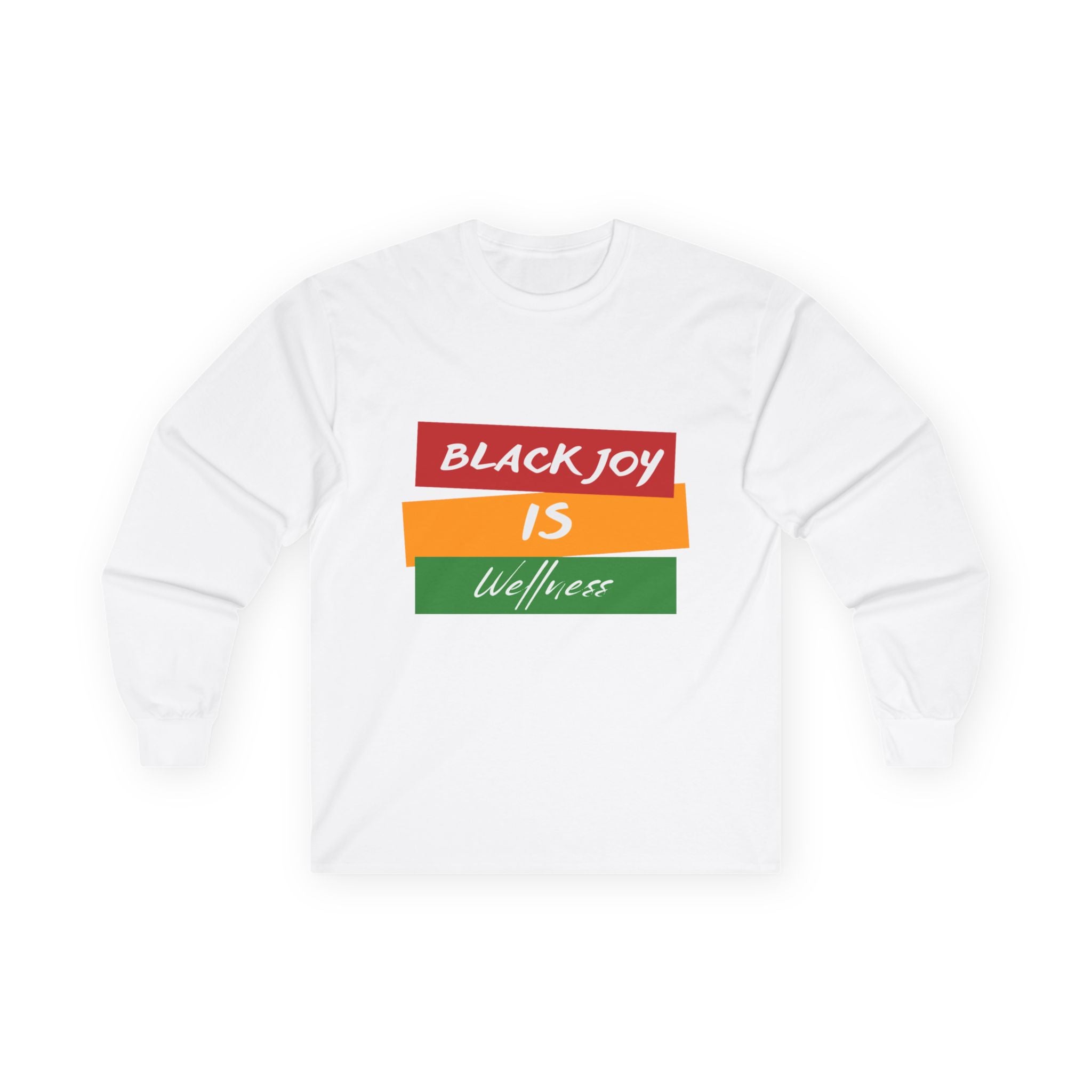 Black Joy is Wellness Long Sleeve