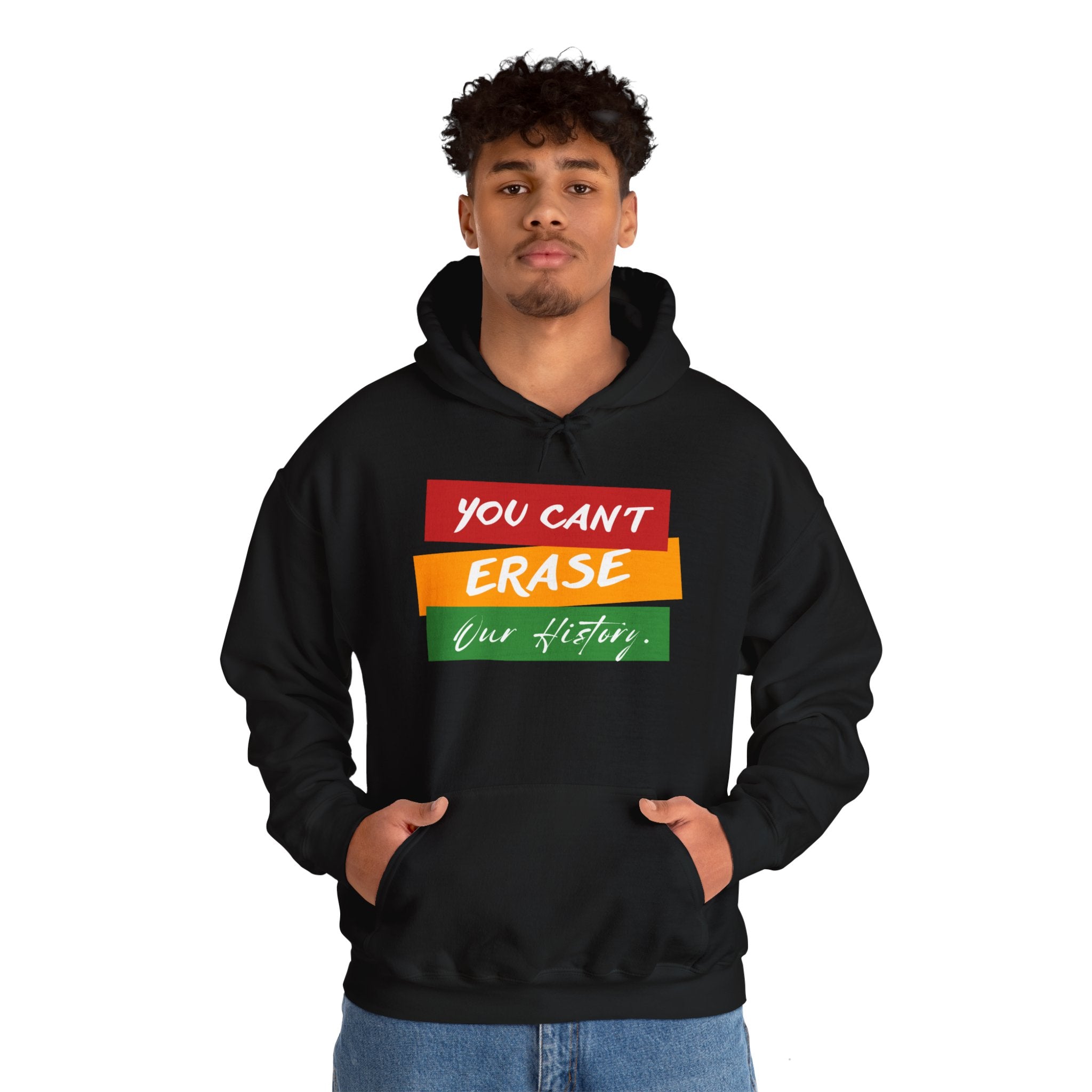 Can't Erase Our History Hoodie